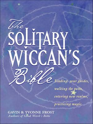 cover image of The Solitary Wiccan's Bible